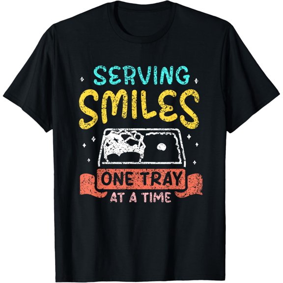 Serving Smiles One Tray At A Time Ladies Cafeteria Worker T-Shirt