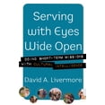 thumbnail image 1 of Pre-Owned Serving with Eyes Wide Open: Doing Short-Term Missions with Cultural Intelligence (Paperback) 0801066166 9780801066160, 1 of 1