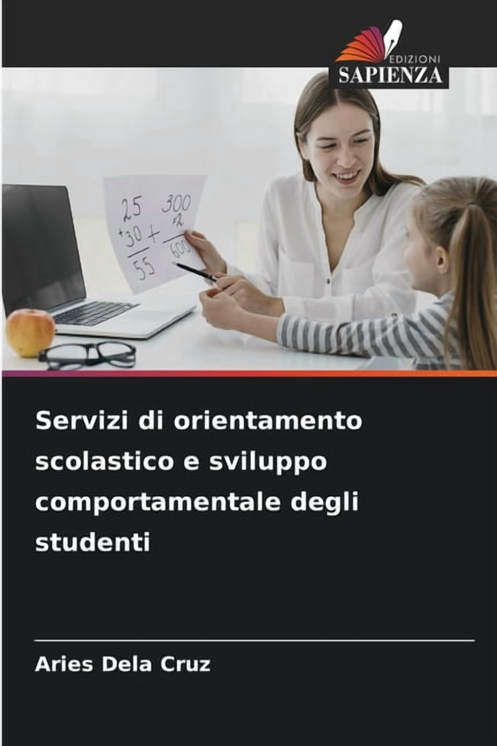 Servizi di orientamento scolastico e sviluppo comportamentale degli studenti, (Paperback)