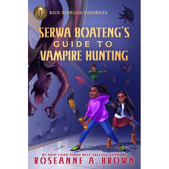 Serwa Boateng Rick Riordan Presents: Serwa Boateng's Guide to Vampire Hunting-A Serwa Boateng Novel Book 1, (Hardcover)