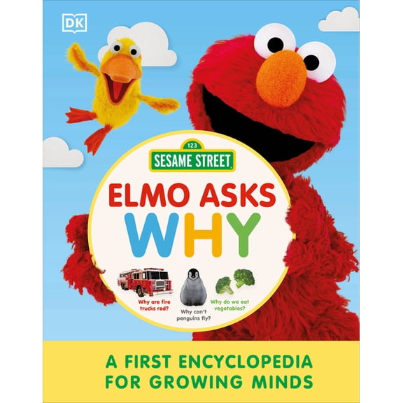 Sesame Street Elmo Asks Why?: A First Encyclopedia for Growing Minds, (Hardcover)