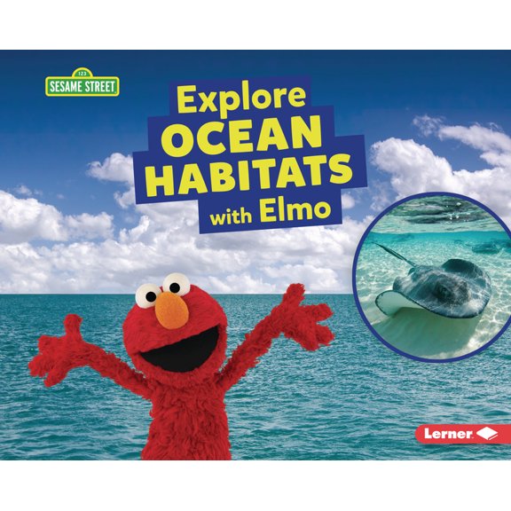 Sesame Street (R) Habitats Explore Ocean Habitats with Elmo, (Hardcover)