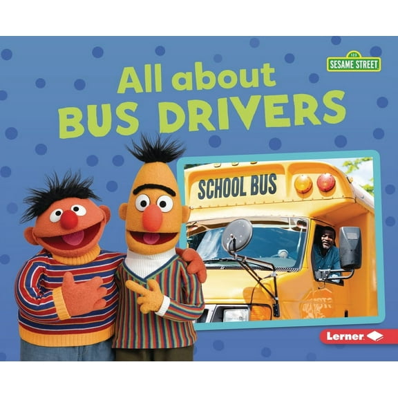 Sesame Street (R) Loves Community Helper All about Bus Drivers, (Hardcover)