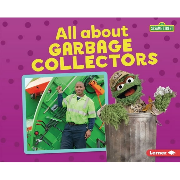 Sesame Street (R) Loves Community Helper All about Garbage Collectors, (Hardcover)