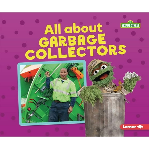 Sesame Street (R) Loves Community Helper All about Garbage Collectors, (Paperback)