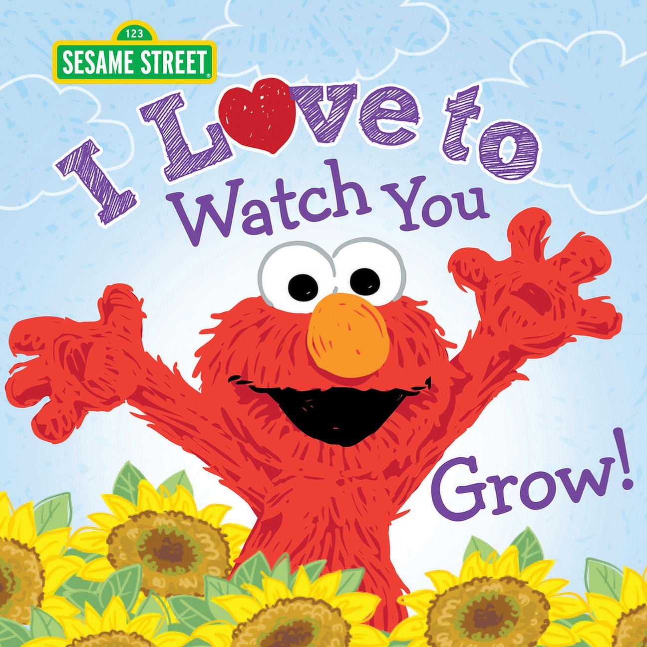 Sesame Street Scribbles: I Love to Watch You Grow! (Hardcover)