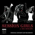 thumbnail image 1 of Session Girls (Original Concert Cast Recording) - Session Girls (Original Concert Cast Recording): Live at Feinstein's/54 Below - Music & Performance - CD, 1 of 1
