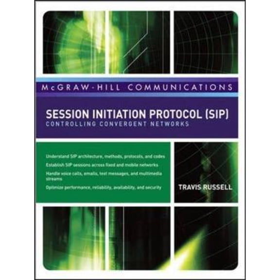 Pre-Owned Session Initiation Protocol (Sip): Controlling Convergent Networks (Hardcover) 0071488529 9780071488525