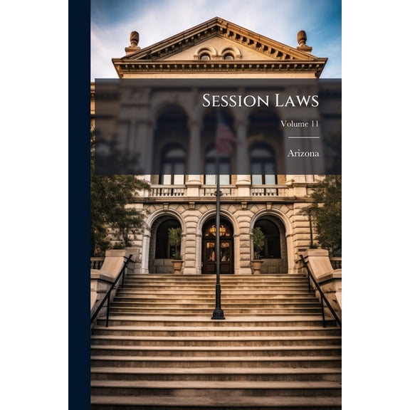 Session Laws; Volume 11 (Paperback)