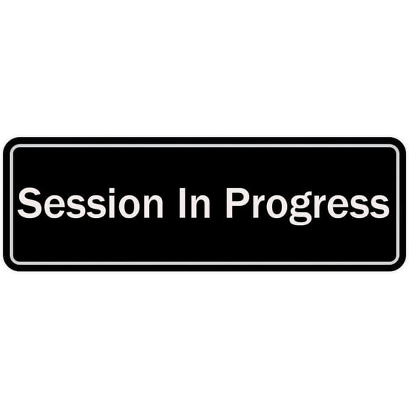 Session In Progress Sign For House (With Strong Adhesive Tape), 10"X3" Premium Durable For Home & Office,Acrylic Signs For Front Door/Wall/Window, Clear And Easy To Read