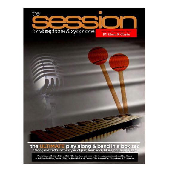 Session: The Session For Vibraphone & Xylophone with MP3s : The Ultimate Modern Play along & Band Music in One Set (Series #1) (Paperback)