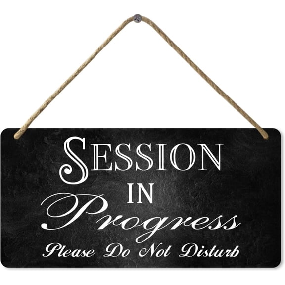 Session in Progress Metal TinHanging Wall Sign for Home Office Meeting Door, 8x12 Inch