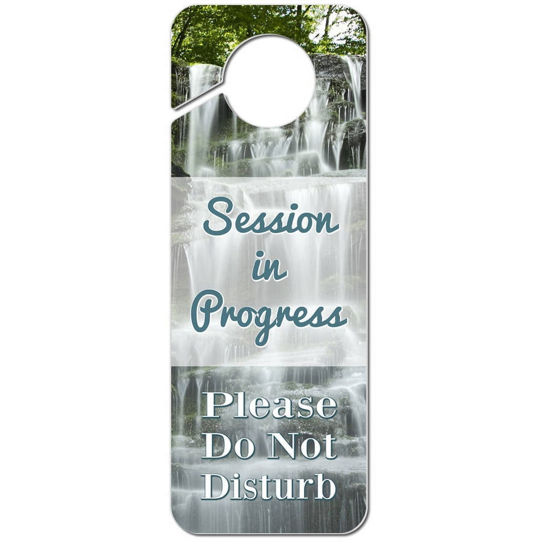 Session in Progress Please Do Not Disturb Multiple Waterfalls Plastic ...