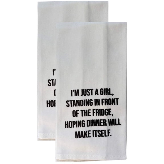 Set of 2, 100% Cotton White Printed Flour Sack Kitchen Towels I'm JUST A Girl Standing in Front of THE Fridge, Hoping Dinner Will Make Itself. Size: 15 X 25 inches.