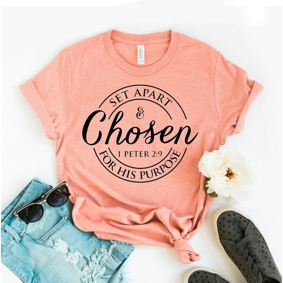 Set Apart And Chosen For His Purpose T-shirt Inspirational Shirt Motivational Tee Religious Top Christian Baby Gift Jesus Shirts Women