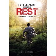 Set Apart from the Rest Unexpected Truth, Hardcover