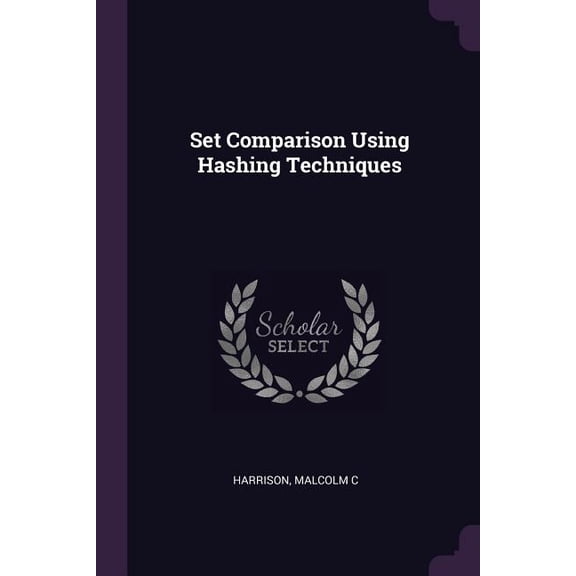 Set Comparison Using Hashing Techniques (Paperback)