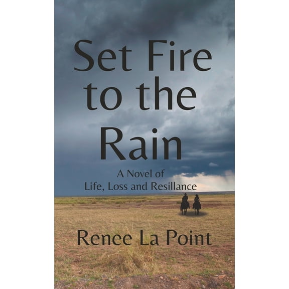Set Fire to the Rain: A Novel of Life, Loss, and Resillance (Paperback)