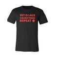 thumbnail image 1 of Set Goals Crush Them Repeat T-Shirt, 1 of 1