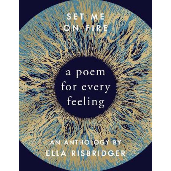 Pre-Owned Set Me On Fire: A Poem For Every Feeling (Hardcover) 085752626X 9780857526267