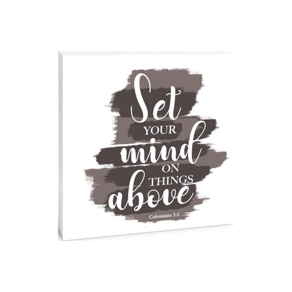 Set Mind Things Above Slate Brushstrokes 10 x 10 Wood Tabletop Sign Plaque