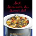 thumbnail image 1 of Set, Simmer, and Savor It!: More Than 75 Easy Recipes for the Slow Cooker (Hardcover) by Anne Sheasby, 1 of 1