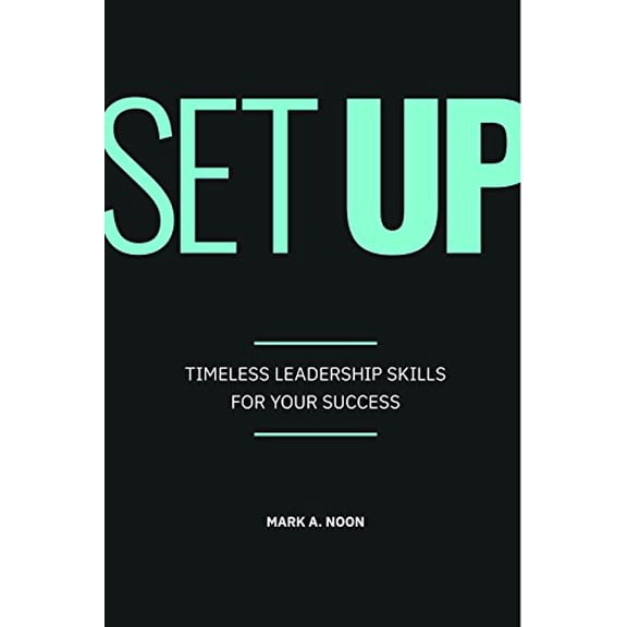 Pre-Owned Set Up: Timeless Leadership Skills for Your Success (Paperback) 1622181026 9781622181025