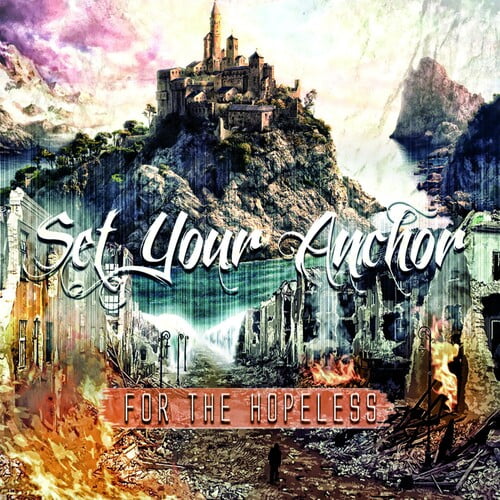 Set Your Anchor - For the Hopeless - Heavy Metal - CD