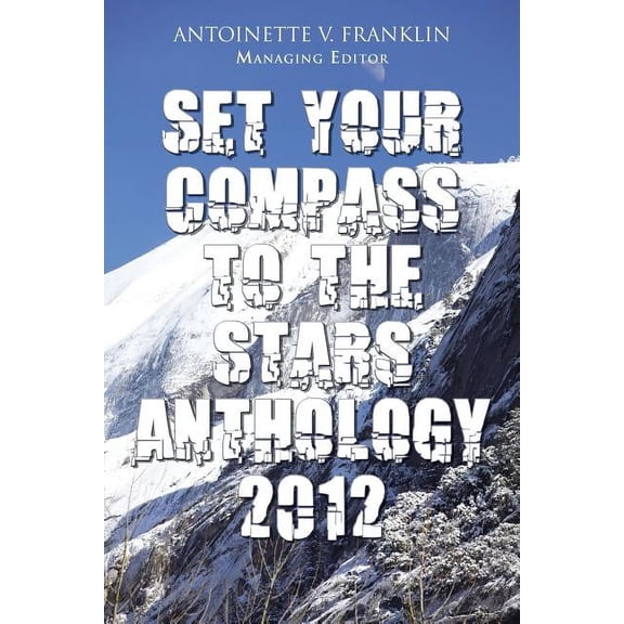 Set Your Compass to the Stars Anthology 2012, (Paperback)