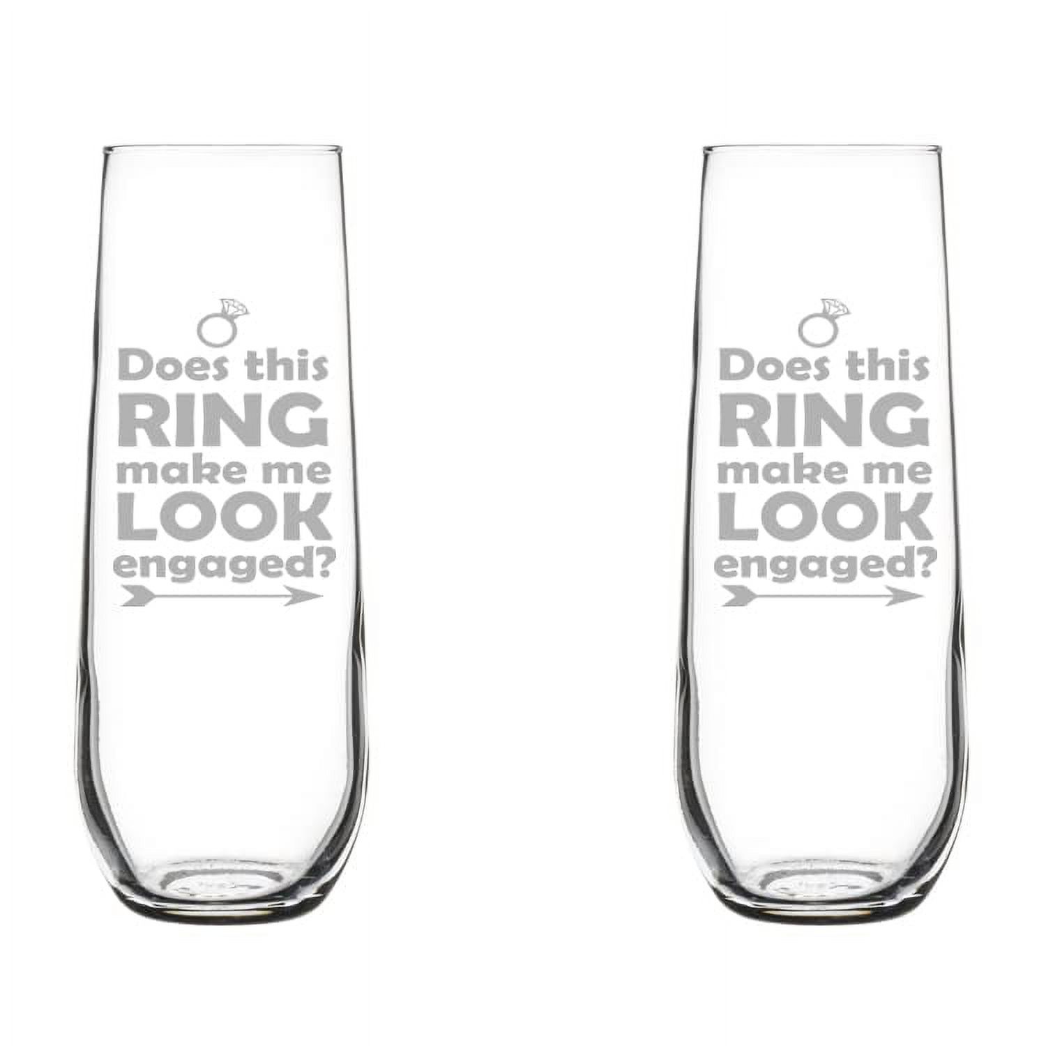 Set of 2 Glass Champagne Flutes Sparkling Wine Glasses Does This Ring Make Me Look Engaged (8.5 oz Stemless)