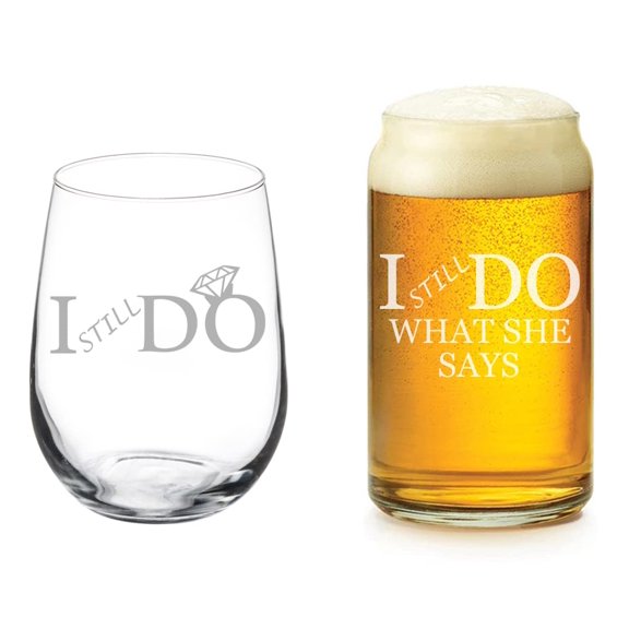 Set of 2 Glasses Anniversary Vow Renewal I STILL Do What She Says (Stemless WINE & Beer CAN)