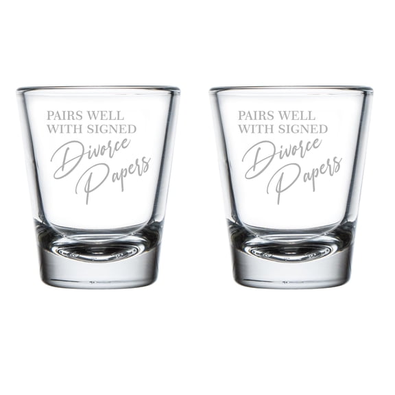 Set of 2 Shot Glasses 1.75oz Shot Glass Gift Pairs Well With Signed Divorce Papers Divorce