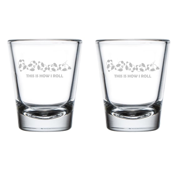 Set of 2 Shot Glasses 1.75oz Shot Glass Gift This Is How I Roll Panda Funny