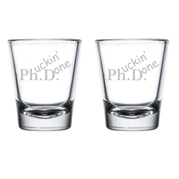 Set of 2 Shot Glasses 1.75oz Shot Glass PHD Phuckin Done Graduation Gift Student Funny