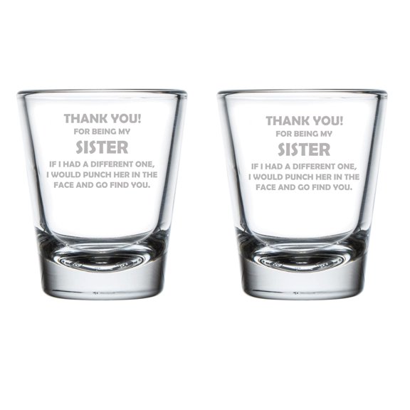 Set of 2 Shot Glasses 1.75oz Shot Glass Sister Thank You For Being My Funny
