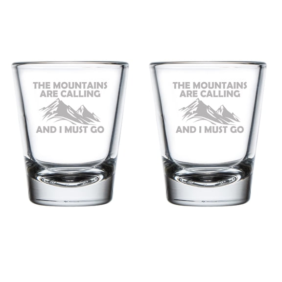 Set of 2 Shot Glasses 1.75oz Shot Glass The Mountains Are Calling And I Must Go