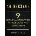 thumbnail image 1 of Set the Example: Nine Principles on How to Achieve Goals and Lead Others, (Paperback), 1 of 1