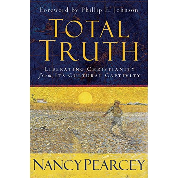 Pre-Owned Total Truth: Liberating Christianity from Its Cultural Captivity (Hardcover) 1581344589 9781581344585