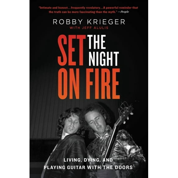 Set the Night on Fire: Living, Dying, and Playing Guitar with the Doors, (Paperback)