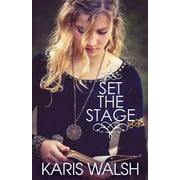 Set the Stage (Paperback) by Karis Walsh