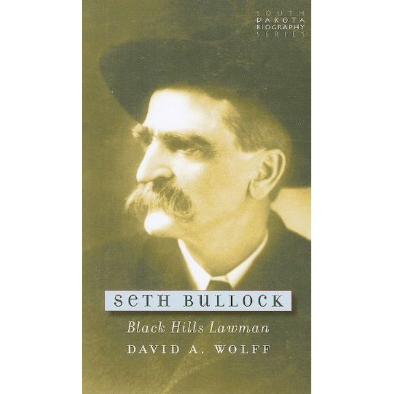 Pre-Owned Seth Bullock: Black Hills Lawman (Paperback) 0979894050 9780979894053