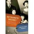 thumbnail image 1 of Setsuko's Secret: Heart Mountain and the Legacy of the Japanese American Incarceration, (Hardcover), 1 of 1