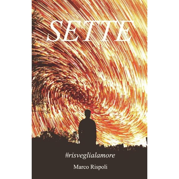 Sette : #risveglialamore (Paperback)