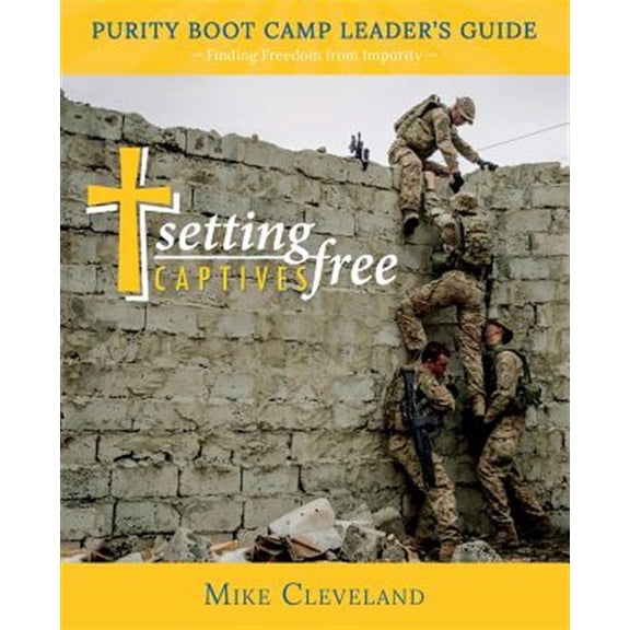 Setting Captives Free: Purity Boot Camp Leadership Guide (Paperback)