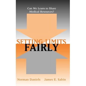 Setting Limits Fairly: Can We Learn to Share Medical Resources?, (Hardcover)