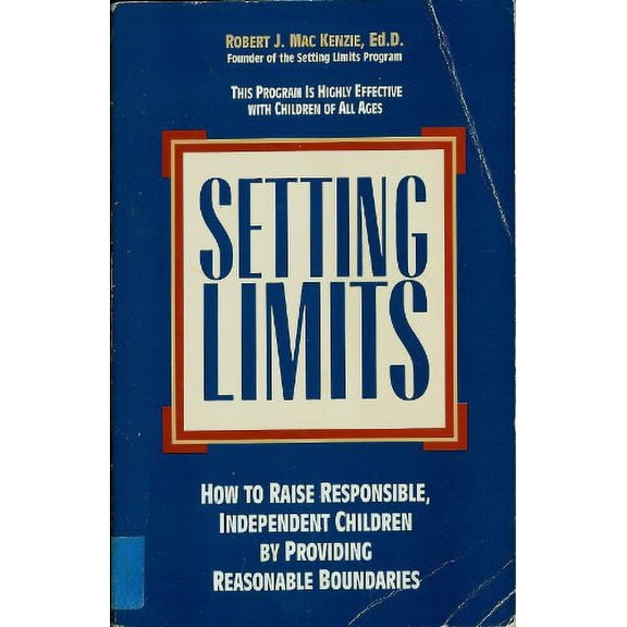 Pre-Owned Setting Limits: How to Raise Responsible, Independent Children by Providing Reasonable Boundarie S (Paperback) 1559582200 9781559582209