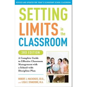 Pre-Owned Setting Limits in the Classroom, 3rd Edition: A Complete Guide to Effective Classroom Management with a School-Wide Disciplineplan (Paperback) 0307591727 9780307591722
