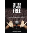 thumbnail image 1 of Setting My Words Free: Inspirational Messages for Adults who Stutter Paperback 1500121428 9781500121426 Vince Markowsky LCSW-R, 1 of 1