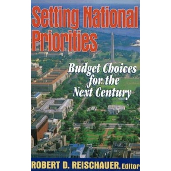 Setting National Priorities : Budget Choices for the Next Century (Paperback)
