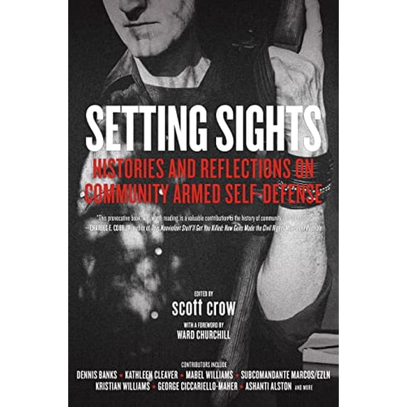 Pre-Owned Setting Sights: Histories and Reflections on Community Armed Self-Defense, 9781629634449, 1629634441, Paperback,